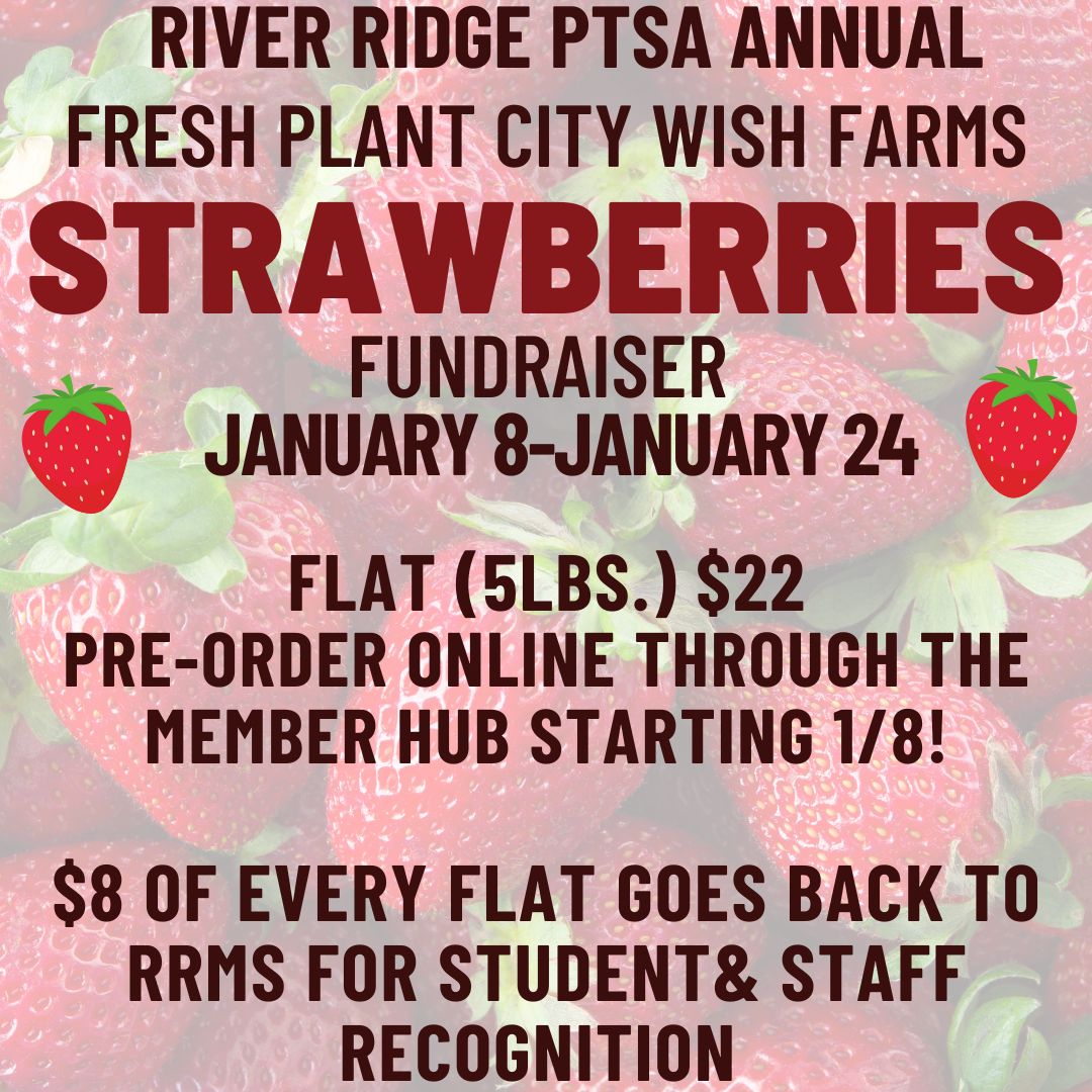 Wish Farms RRMS Strawberry Preorders Fundraiser opens 1/81/24 River